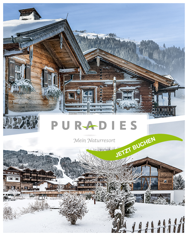 PURADIES Hotel & Chalets - Winterurlaub Naturresort Leogang Salzburger Land
